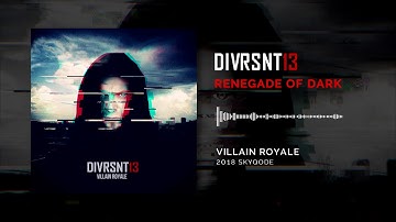 DIVRSNT13 - Renegade of Dark (2018)