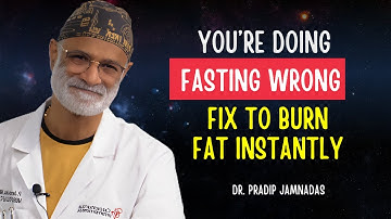 You’re Doing Fasting WRONG — Fix THIS To Burn Fat Instantly | Dr. Pradip Jamnadas