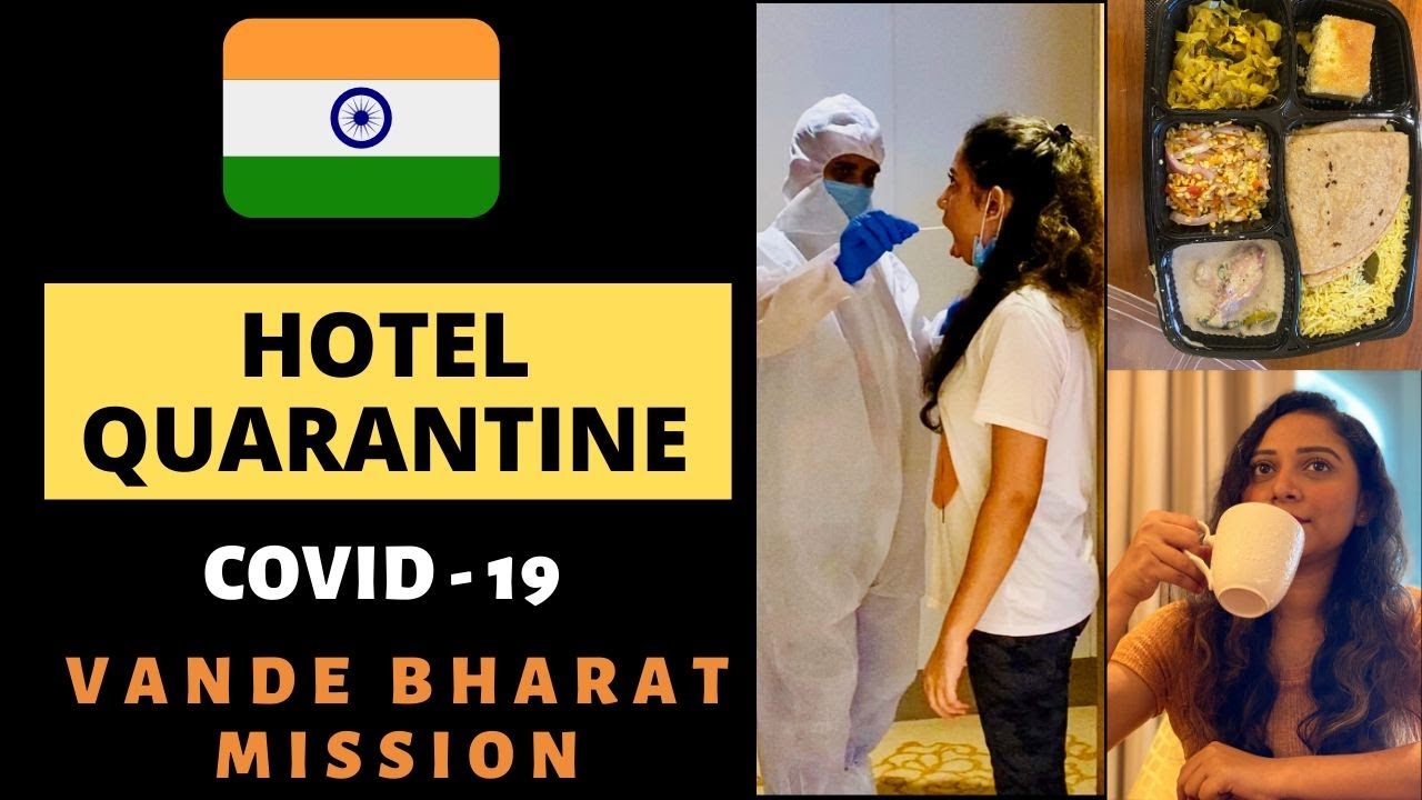 Hotel Quarantine in INDIA during COVID19 Vande Bharat Mission