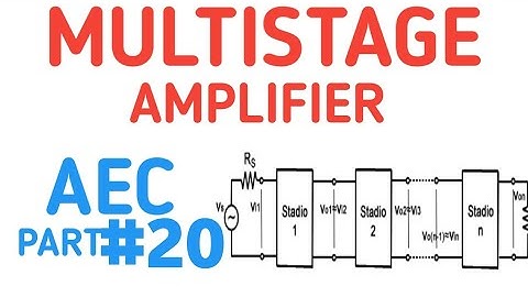MULTISTAGE AMPLIFIER | ANALOG ELECTRONIC CIRCUITS | PART 20 |