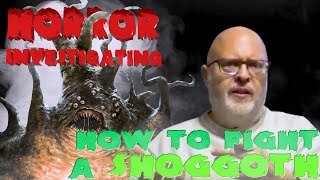 How to fight a shoggoth