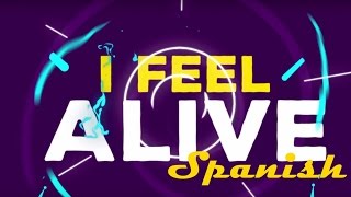 CD9 -  I Feel Alive (Spanish) Lyrics