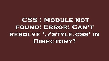 CSS : Module not found: Error: Can