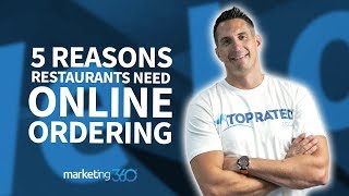 Online Ordering for Restaurants - 5 Reasons You Need It | Marketing 360