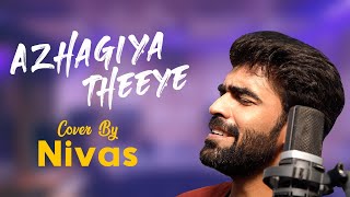 Miniatura de vídeo de "Nivas re-visits Azhagiya Theeye | Tamil Romantic Songs | Harris Jayaraj|  Tamil Cover Songs by Nivas"