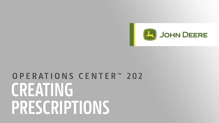 202 Creating Prescriptions | John Deere Operations Center™