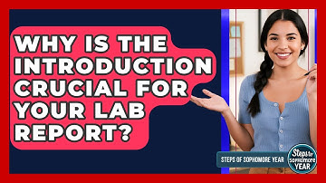 Why Is The Introduction Crucial For Your Lab Report? - Steps to Sophomore Year