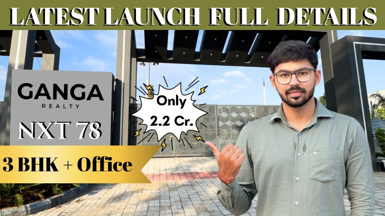 Ganga NXT78 - Ganga Valley Floors | 3 Bhk + Office Starting ₹2.20 Cr. Latest  Launch Full Details