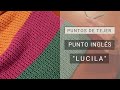 Punto inglés Lucila 🧶 Fácil e ideal para trabajar con color