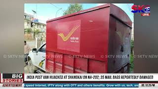 INDIA POST KI MAIL VAN AMA HIJACKED TOURABA MATUNG MAIL BAG 35 AMANG-ATA THOKHANKHRE