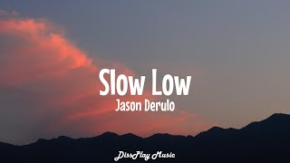 Jason Derulo - Slow Low (lyrics) Resimi