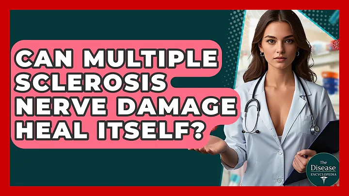 Can Multiple Sclerosis Nerve Damage Heal Itself? - The Disease Encyclopedia