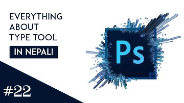 EVERYTHING ABOUT TYPE (TEXT) TOOL IN PHOTOSHOP (IN NEPALI)