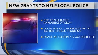 Grants available to support local law enforcement, Rep. Frank Burns says