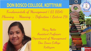 LECTURE 19- FUNDAMENTALS OF MANAGEMENT ( S1 BBA) PLANNING , MEANING , DEFINITION