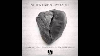 Noir and HRRSN - My Fault (John Tejada Instrumental Mix) - Noir Music