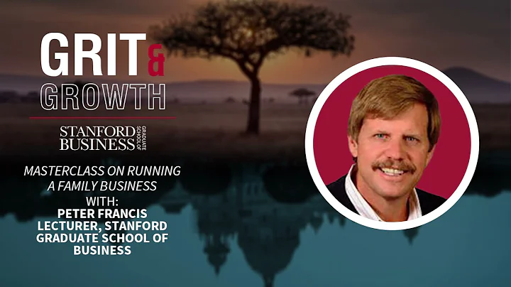 Grit & Growth | Masterclass on Running a Family Bu...