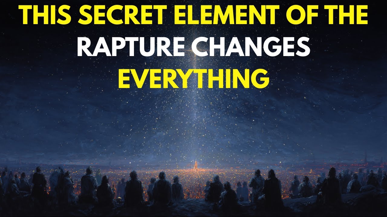 This Secret Element Of The Rapture Changes Everything