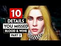 10 More Details You Missed in Toussaint (Blood and Wine) Part 3 | THE WITCHER 3