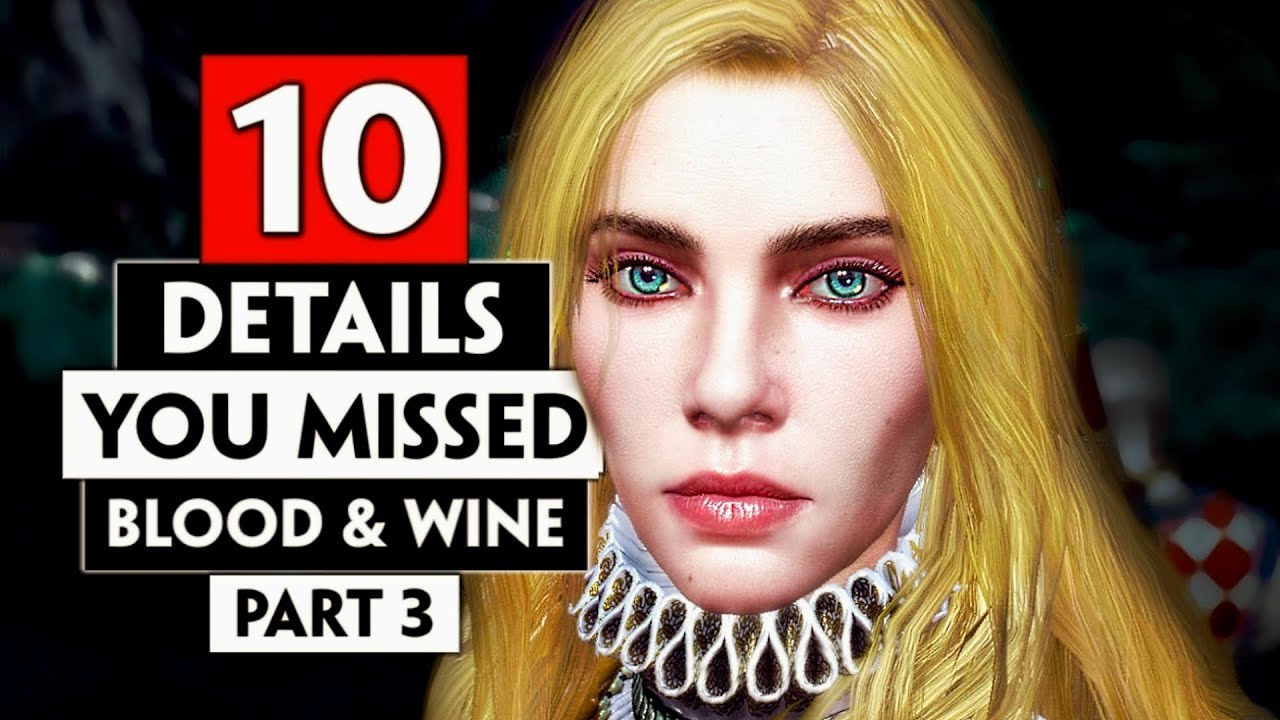 10 Details You Missed in Toussaint (Blood and Wine) Part 3 | THE WITCHER 3