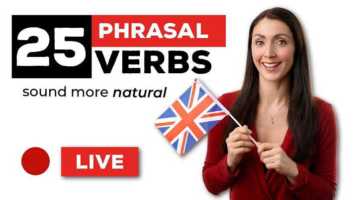 25 Phrasal Verbs to Sound More Natural in English (LIVE Lesson) thumbnail