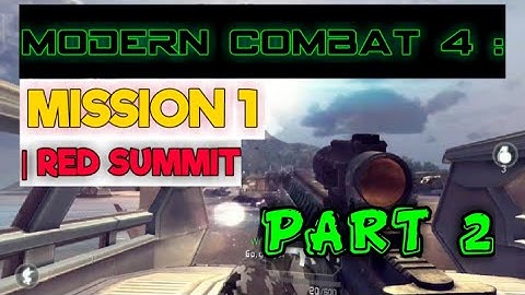 MODERN COMBAT 4 GAMEPLAY || WALKTHROUGH || MISSION 1 PART 2