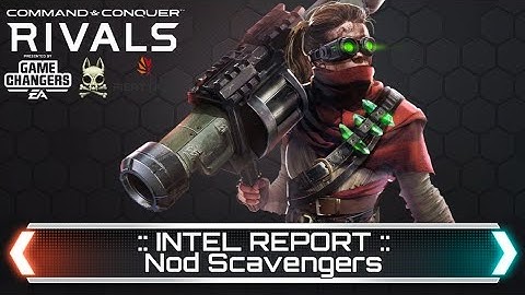 Nod Scavengers - Intel Report | Command & Conquer Rivals