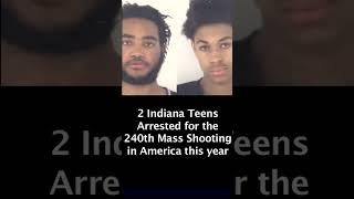 Mass Shooting 240 - 2 Indiana Teens Arrested - Alexander Parker & Edmarius Oats