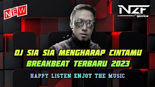 DJ BREAKBEAT SIA SIA KUMENCINTAIMU FULL BIKIN NANGIS VIRAL TIKTOK 2023