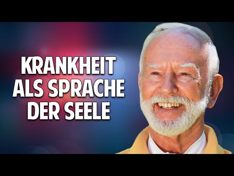 Krankheit als Sprache der Seele: Ursache von Krankheit &amp; wie funktioniert Heilung - Kurt Tepperwein