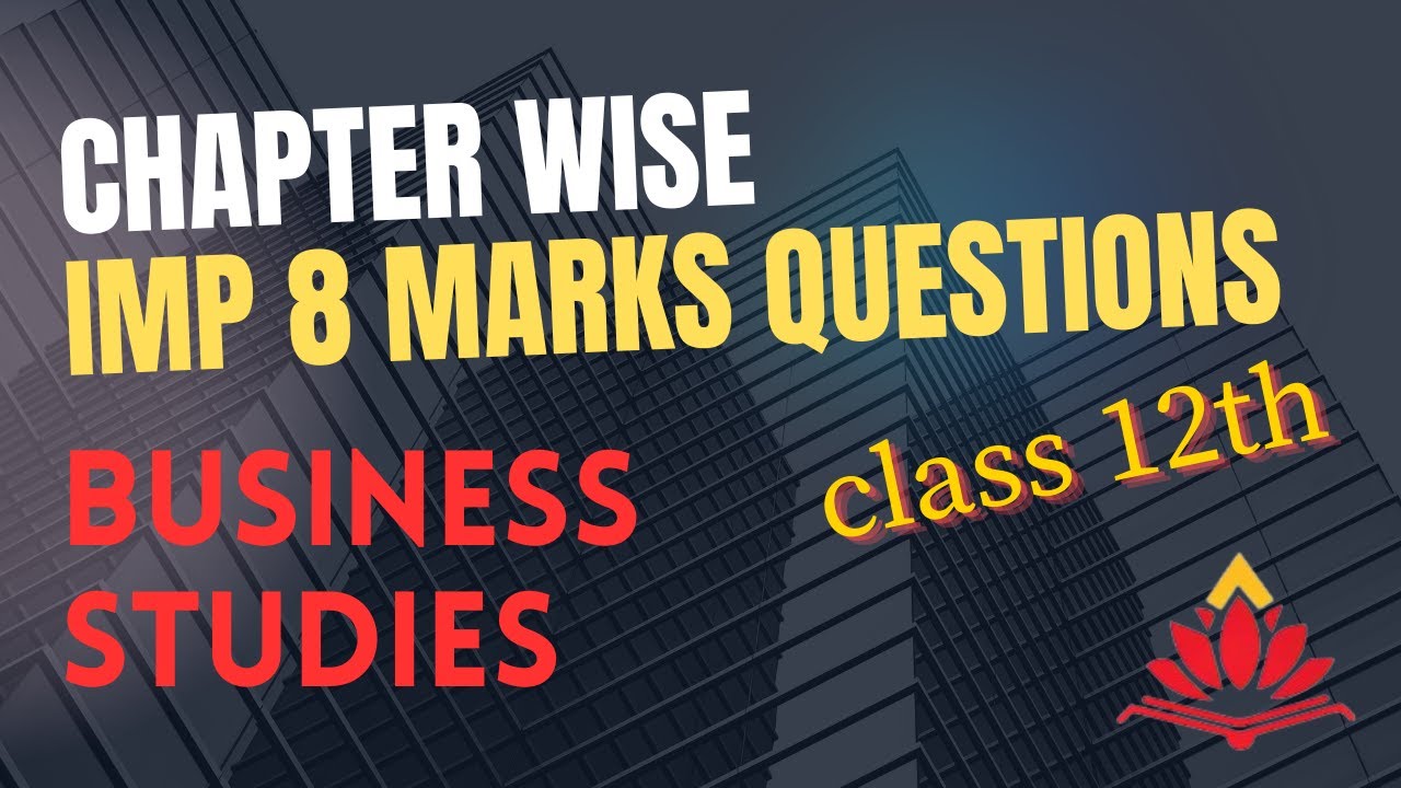 Most Important 8 Marks Questions Class 12 Business Studies Chapter most-important-8-marks-questions-class-12-business-studies-chapter