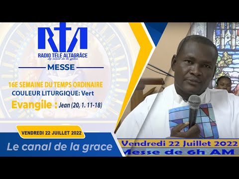 16ème semaine du temps ordinaire | Vendredi 22 juillet 2022 (messe 6h)