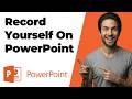 How To Record Yourself On PowerPoint (2026 Easy Guide)