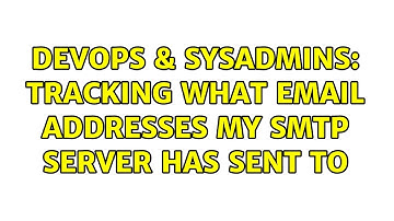 DevOps & SysAdmins: Tracking what email addresses my SMTP server has sent to