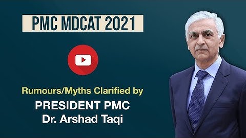 MDCAT 2022 | President PMC Arshad Taqi Answers all your Questions! (Part 2)