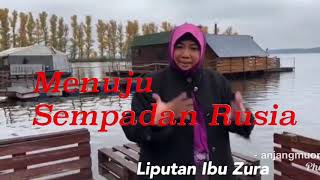 Menuju Sempadan Rusia-Liputan Ibu Azura screenshot 2