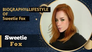 Sweetie Fox Lifestyle, Biography, House, Wife, Age, Cars, Income, Family, Awards, Networth&Updates