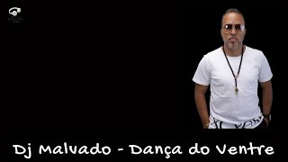 Dj Malvado - Dança Do Ventre