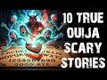 10 True Disturbing Ouija Board Scary Stories | Real Paranormal Horror Stories To Fall Asleep To