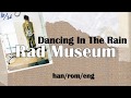 Rad Museum - Dancing In The Rain ft. Jusén  - Lyrics (Han/Rom/Eng)
