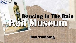 Rad Museum - Dancing In The Rain ft. Jusén  - Lyrics (Han/Rom/Eng) chords