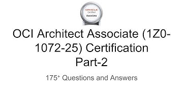OCI Architect Associate 2025 Certification 1Z0-1072-25 Preparation Questions Part 2 62 Questions