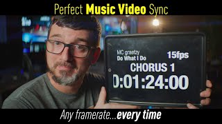 Perfect Music Video Sync – any framerate...every time