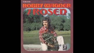 Robby Wagner - 7 rote Rosen