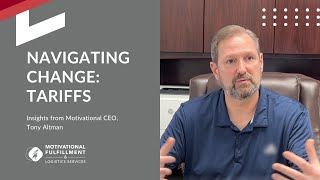 Navigating Change in Omnichannel Logistics | Tariffs | With Motivational CEO, Tony Altman