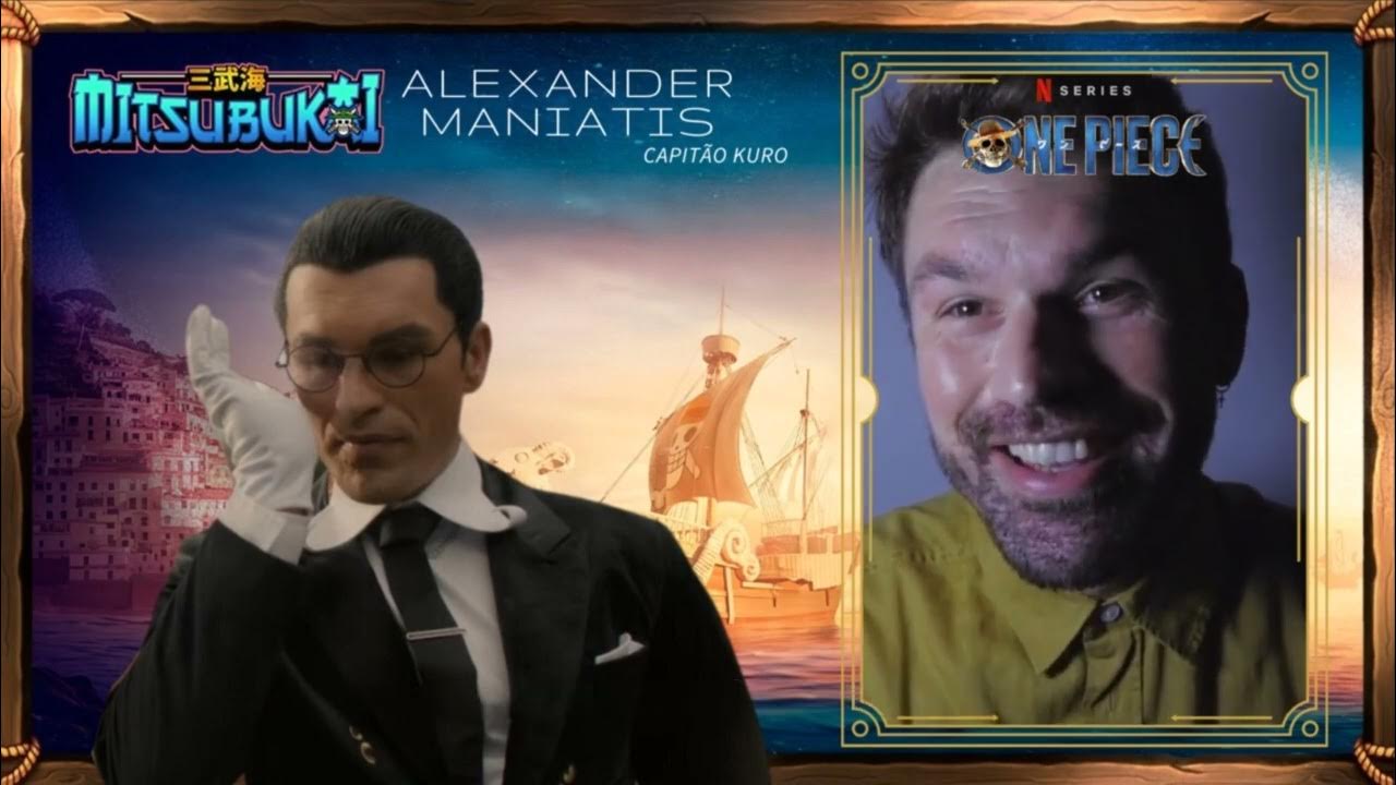 ALEXANDER MANIATIS, O CAPITÃO KURO EM ONE PIECE LIVE ACTION MANDA UM RECADO PARA OS FÃS