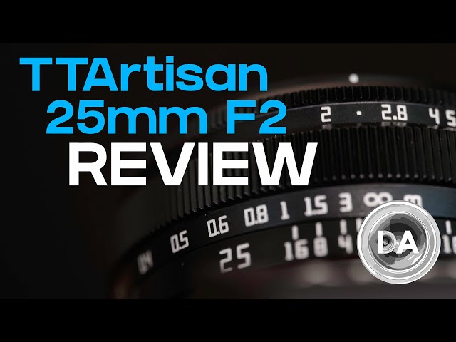 TTArtisan 25mm F2 Review | The $64 Lens