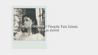 Selena Gomez // People You Know (Türkçe Çeviri) Resimi