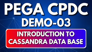 Pega CPDC Demo 03 | Introduction to Cassandra Data Base  | Pega CPDC Training | Harsha Trainings