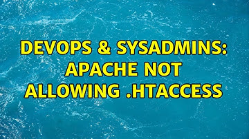DevOps & SysAdmins: Apache not allowing .htaccess (2 Solutions!!)